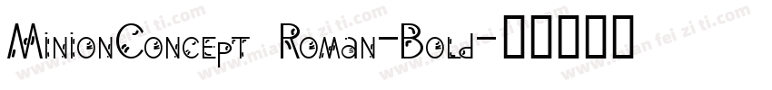 MinionConcept Roman-Bold字体转换